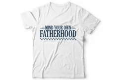 mind your own fatherhood Svg, Father's Day Svg Product Image 3