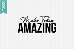 Make Today Amazing Svg, Inspirational Svg Product Image 1