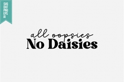 All Oopsies No Daisies Svg, Funny Sarcastic Svg Product Image 1