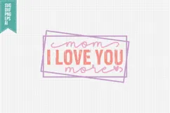 Mom I Love You More Svg, Mother's Day Svg Product Image 1