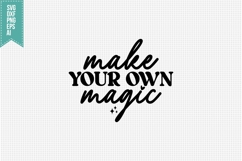 make your own magic Svg, Motivation Svg Product Image 3