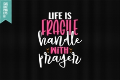 Life is Fragile Handle with Prayer Svg, Religious Svg Product Image 1