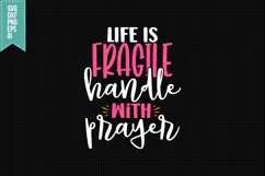 Life is Fragile Handle with Prayer Svg, Religious Svg Product Image 1