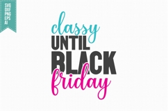 classy until black Friday Svg, Black Friday Shirt Svg Product Image 3