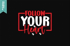 Follow Your Heart Svg, Motivation Svg Product Image 1