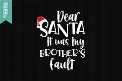 Dear Santa, It was My Brother's Fault Svg, Christmas Svg Product Image 1