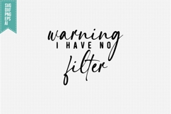 warning i have no filter Svg, Funny Sarcastic Svg Product Image 3