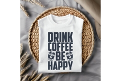 Drink Coffee Be Happy Svg, Coffee Svg, Tea Cup Svg Product Image 3
