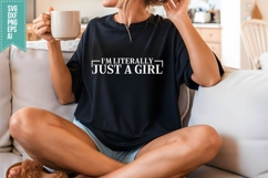 I’m literally just a girl Svg, Sassy Quotes Svg Product Image 2