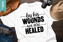 By His Wounds We Are Healed Svg, Bible Verse Svg Product Image 1