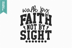 walk by faith not by sight Svg, Christian Svg Product Image 1