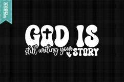 God is Still Writing Your Story Svg, Religious Svg Product Image 1