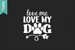 Love Me Love My Dog Svg, Dog Lover Svg Product Image 1