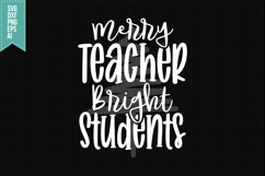 Merry Teacher, Bright Students Svg, Christmas Svg, Xmas Svg Product Image 1