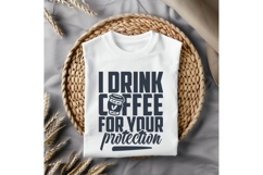 I Drink Coffee for Your Protection Svg, Coffee Svg, Tea Cup Product Image 3