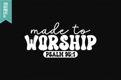 Made To Worship Svg, Religious Svg, Jesus God Svg Product Image 1
