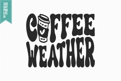 Coffee Weather Svg, Trendy Coffee Svg Product Image 3