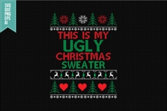 This is my ugly Christmas sweater Svg, Christmas Svg Design Product Image 1