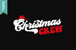 Christmas Crew Svg, Xmas svg, Santa Svg Product Image 1