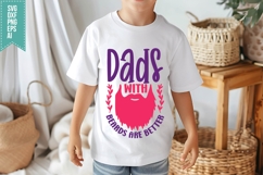 Dads with Beards are Better Svg, Father&#039;s Day Svg Designs Product Image 3