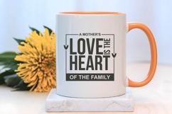 A mother&#039;s love is the heart of the family Svg, Mother&#039;s Day Product Image 3