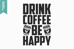 Drink Coffee Be Happy Svg, Trendy Coffee Svg Product Image 3