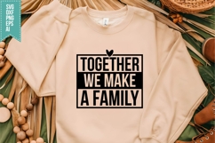 Together We Make a Family Svg, Motivation Svg Product Image 1