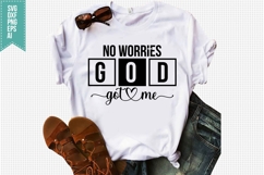 No Worries God Got Me Svg, Faith Svg, Bible Svg Product Image 1