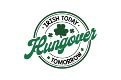 Irish Today Hungover Tomorrow Svg, St. Patrick&#039;s Day Svg Product Image 1