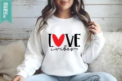 love vibes Svg, Valentine Shirt Svg Designs Product Image 1