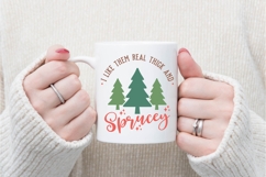 I Like Them Real Thick and Sprucey Svg, Christmas Svg, Xmas Product Image 3