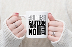 caution i have no filter Svg, Funny Sarcastic Svg Product Image 3