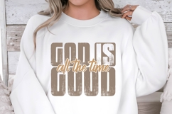 God Is Good All The Time Svg Design Product Image 1