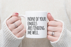 none of your emails are finding me well Svg, Funny Svg Product Image 1