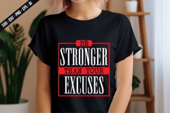 Be Stronger Than Your Excuses Svg Design Product Image 2