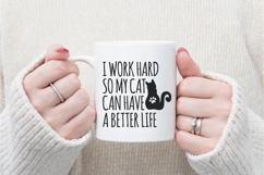 i work hard so my cat can have a better life Svg, Funny Svg Product Image 3