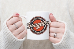 Mother And Daughter Best Friends for Life Svg Product Image 3