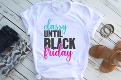 classy until black Friday Svg, Black Friday Shirt Svg Product Image 1