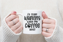 I&#039;ll start working when my coffee dose! Svg, Funny Svg Product Image 1