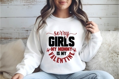 Sorry girls my mommy Is My Valentine Svg, Valentine Shirt Product Image 3