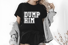 dump him Svg, Sassy Quotes Svg Product Image 4