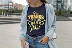 Give Thanks To the Lord for He Is Good Svg, Christian Svg Product Image 1