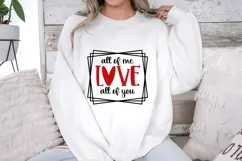 all of me love all of you Svg, Valentine Shirt Svg Designs Product Image 3