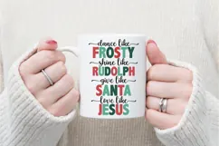 Dance Like Frosty Shine like Rudolph Give like Santa Love Li Product Image 2