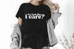 do i look like i care Svg, Sassy Quotes Svg Product Image 4