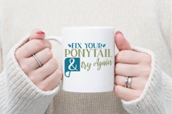 Fix Your Ponytail &amp; Try Again Svg, Christian Svg Product Image 2