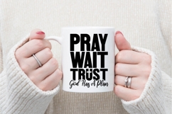 Pray Wait Trust God Has a Plan Svg, Christian Svg Product Image 3