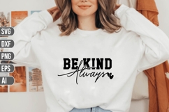 Be Kind Always Svg, Motivation Svg. Product Image 1