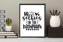 No selfies in the bathroom Svg, Funny Bathroom Svg Product Image 1