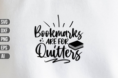 Bookmarks Are for Quitters Svg, Teacher Svg Product Image 1
